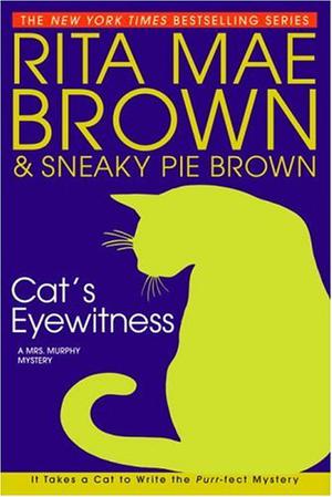 Cat's Eyewitness (Mrs. Murphy #13)