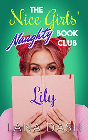 Lily (The Nice Girls' Naughty Book Club #6)