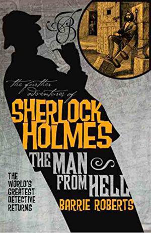 The Man from Hell (The Further Adventures of Sherlock Holmes by Titan Books #12)