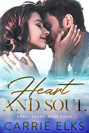 Heart And Soul (Angel Sands #8)