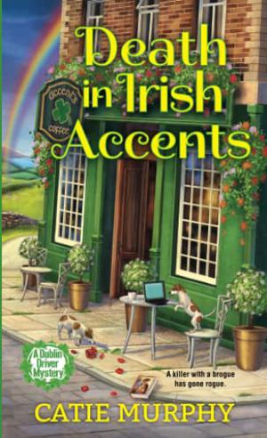 Death in Irish Accents by Catie Murphy