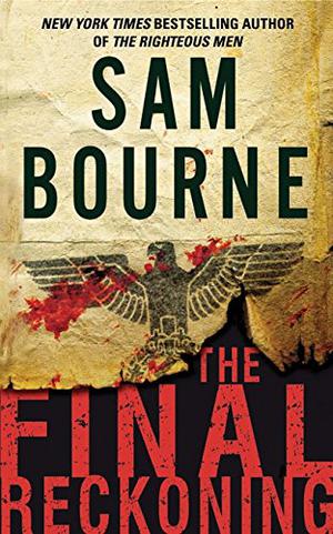 The Final Reckoning by Sam Bourne