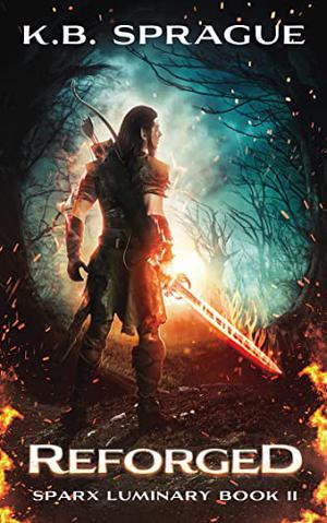 Reforged by K.B. Sprague