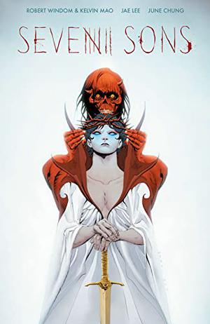 Seven Sons by Robert Windom, Kelvin Mao, Jae Lee