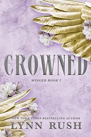 Crowned by Lynn Rush