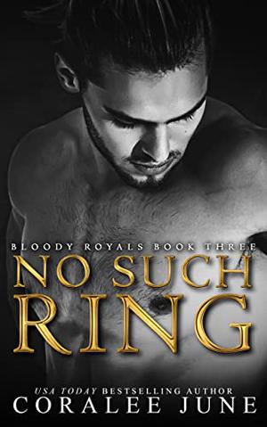 No Such Ring (Bloody Royals #3)
