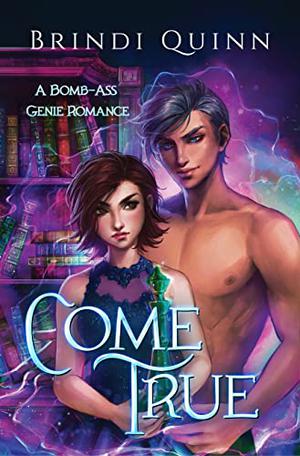 Come True by Brindi Quinn