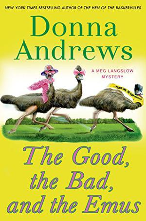 The Good, the Bad, and the Emus (Meg Langslow #17)