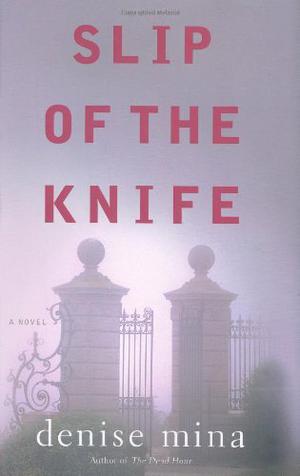 Slip of the Knife by Denise Mina