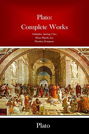 Plato: The Complete Works by Plato, Benjamin Jowett, George Burges