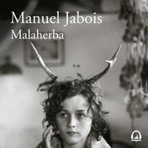 Malaherba by Manuel Jabois, Martiño Rivas