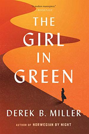 The Girl in Green by Derek B. Miller