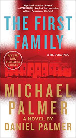 The First Family by Michael Palmer, Daniel Palmer, Fred Berman