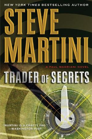 Trader Of Secrets by Steve Martini