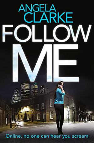 Follow Me (Social Media Murders #1)