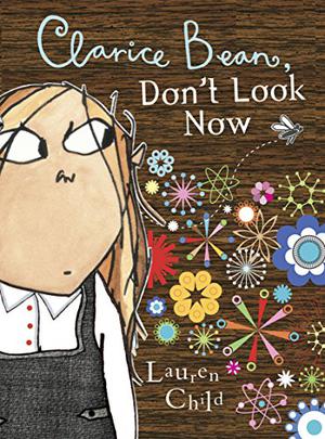 Clarice Bean, Don't Look Now (Clarice Bean #7)