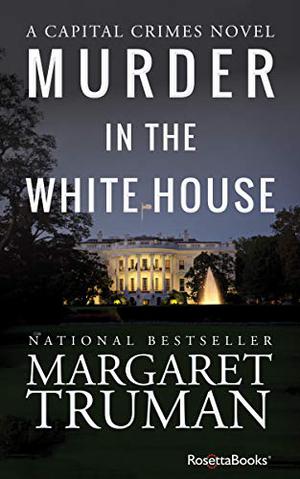 Murder in the White House by Margaret Truman