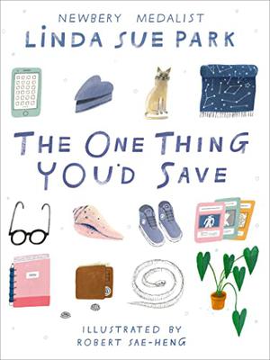 The One Thing You'd Save by Linda Sue Park, Robert Sae-Heng