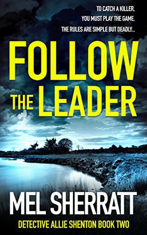 Follow the Leader (DS Allie Shenton #2)