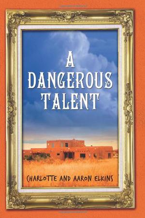 A Dangerous Talent by Charlotte Elkins, Aaron Elkins, Kate Rudd