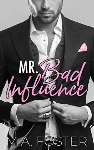 Mr. Bad Influence (More Than Money #1)