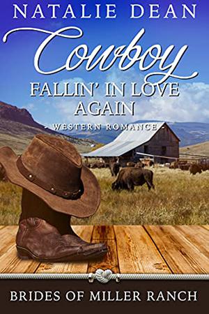 Cowboy Fallin' In Love Again (Brides of Miller Ranch, N.M. #6)
