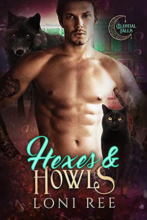 Hexes & Howls (Celestial Falls #3)