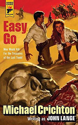 Easy Go by John Lange, Michael Crichton