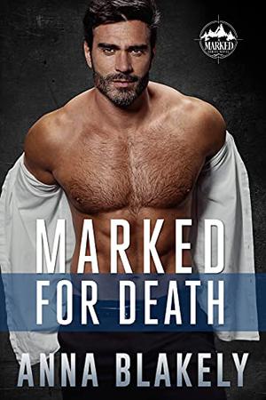 Marked for Death by Anna Blakely