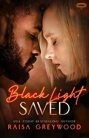 Black Light: Saved (Black Light #25)