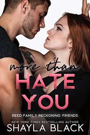 More Than Hate You by Shayla Black