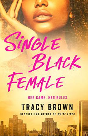 Single Black Female by Tracy Brown