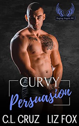Curvy Persuasion (Raging Angels MC #8)