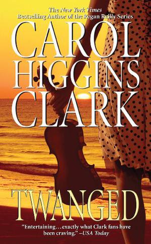 Twanged by Carol Higgins Clark