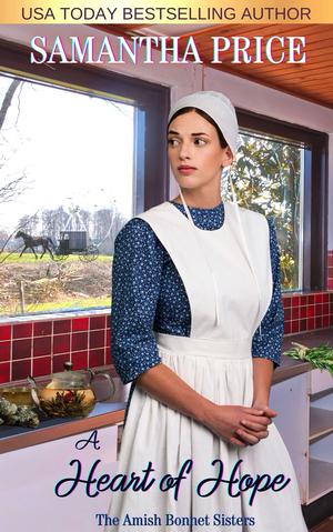 A Heart of Hope (The Amish Bonnet Sisters #24)