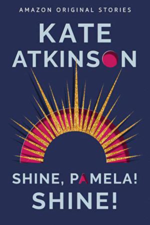 Shine, Pamela! Shine! (Out of Line #1)