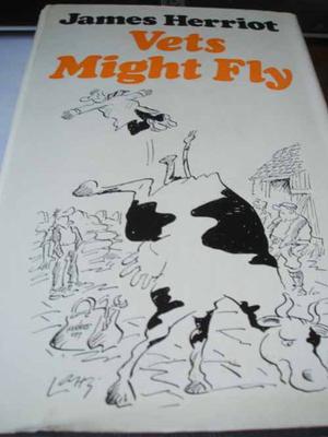 Vets Might Fly (All Creatures Great and Small #5)