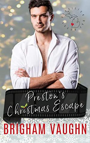 Preston's Christmas Escape by Brigham Vaughn