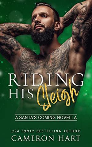 Riding His Sleigh by Cameron Hart