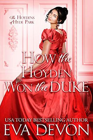 How the Hoyden Won the Duke by Eva Devon