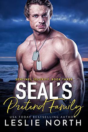 SEAL's Pretend Family by Leslie North