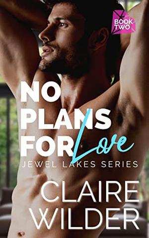 No Plans for Love (Jewel Lakes #2)