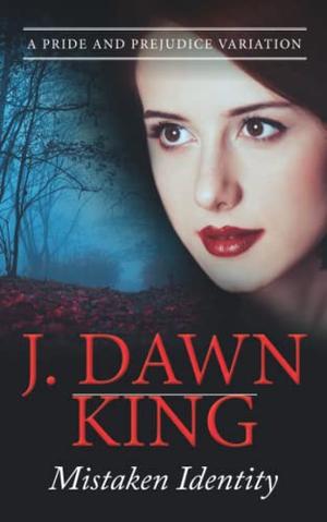 Mistaken Identity by J. Dawn King