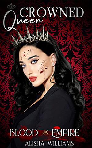 Crowned Queen (Blood Empire #2)