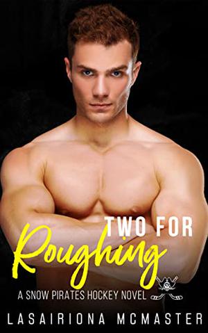Two for Roughing (Snow Pirates #3)