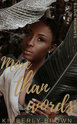 More Than Words by Kimberly Brown