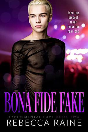 Bona Fide Fake (Experimental Love #2)