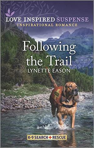 Following the Trail by Lynette Eason