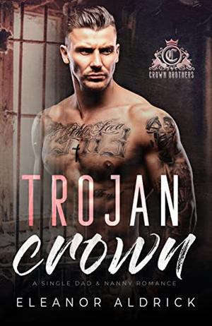 Trojan Crown by Eleanor Aldrick