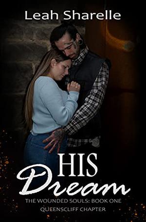 His Dream (The Wounded Souls: Queenscliff Chapter #1)